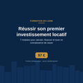 Réussir son premier investissement locatif – La formation